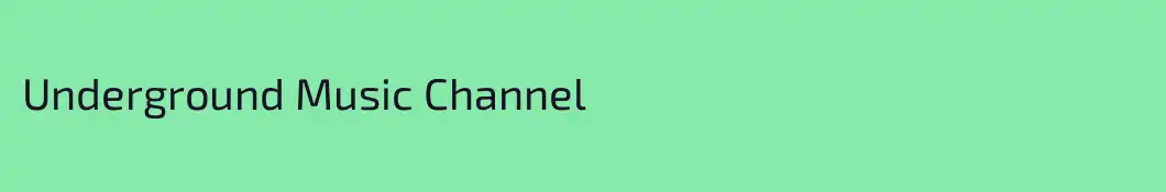 Underground Music Channel